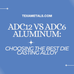 adc12-vs-adc6-aluminum-alloy